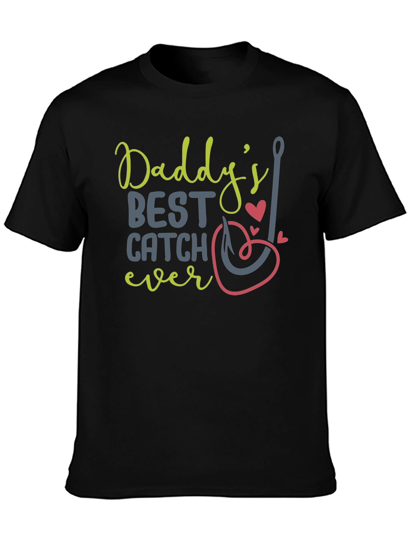 Daddys Best Catch Ever - Fishing T-Shirt