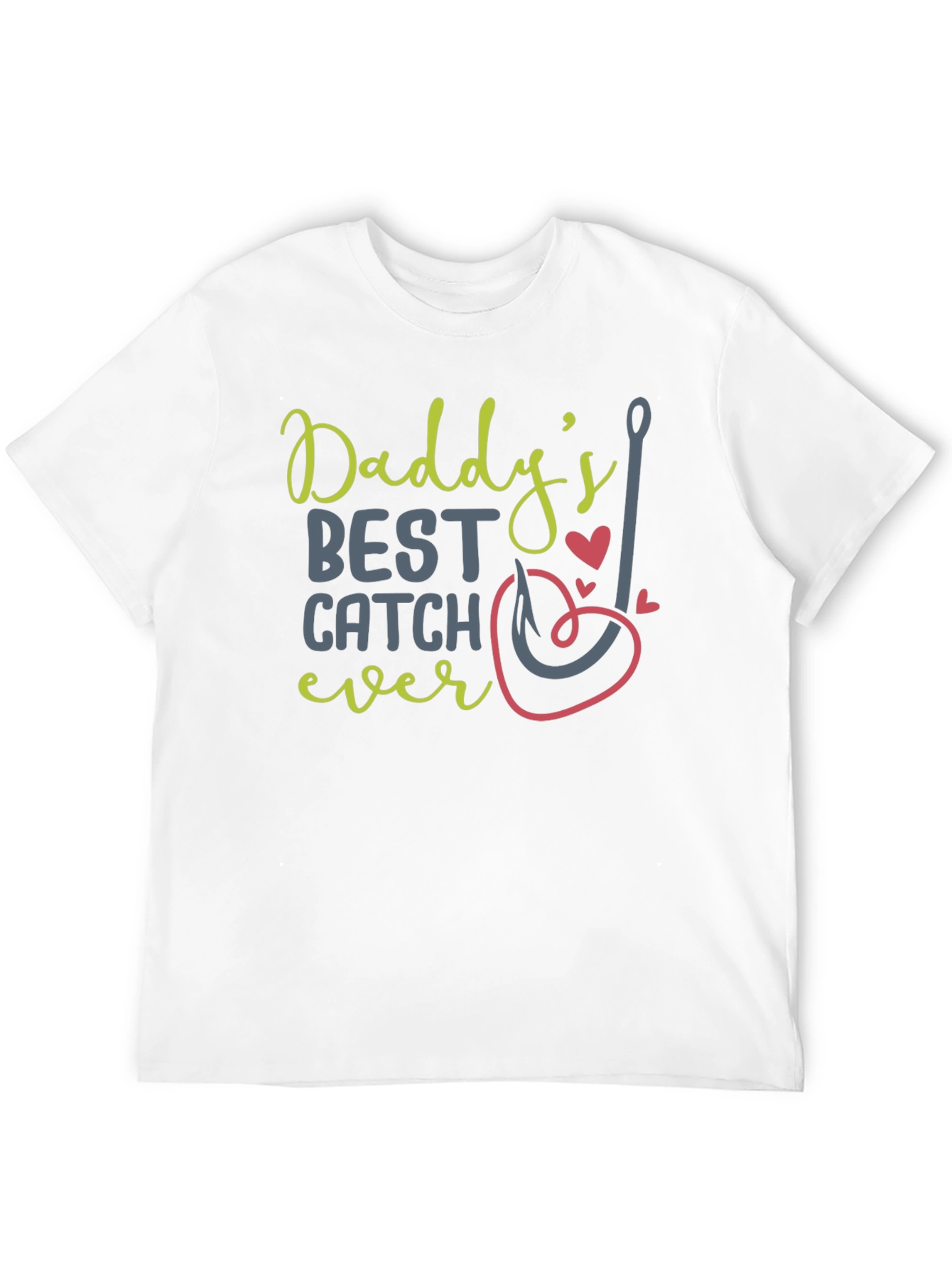 Daddys Best Catch Ever - Fishing T-Shirt