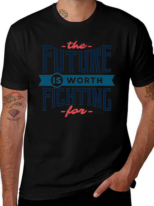 Future Is Worth Fighting For Graphic T-Shirt