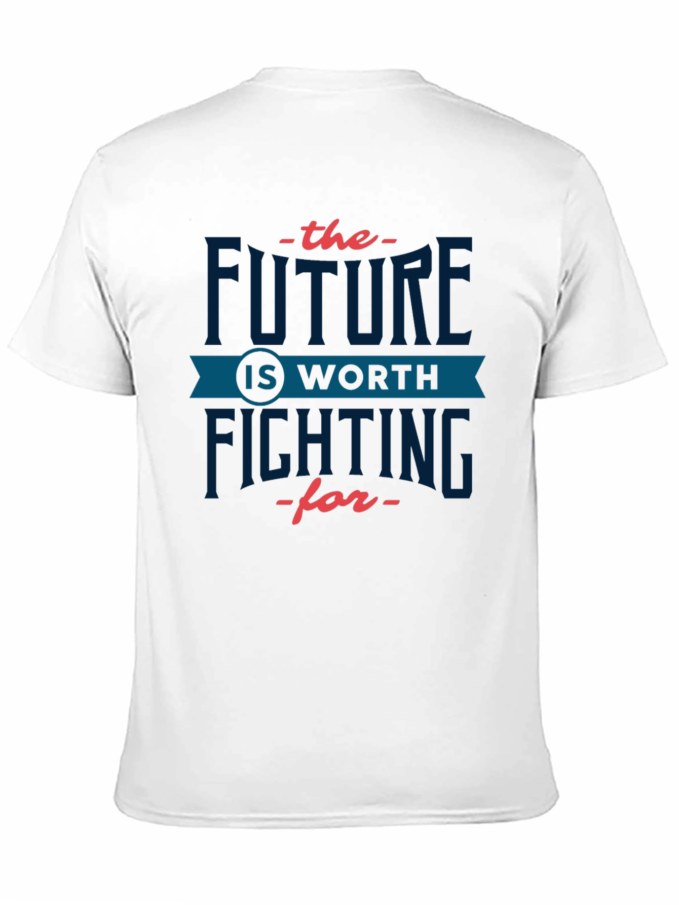 Future Is Worth Fighting For Graphic T-Shirt