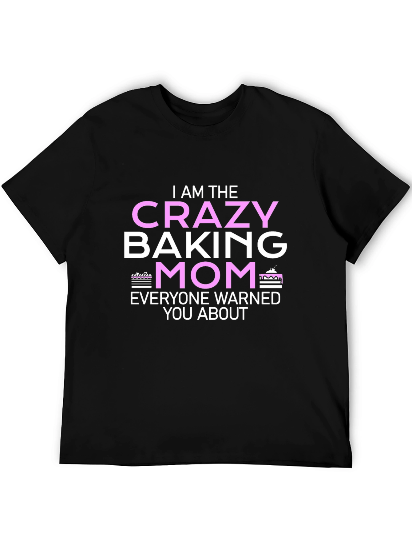 Crazy Baking Mom T-Shirt - Novelty Graphic Tee