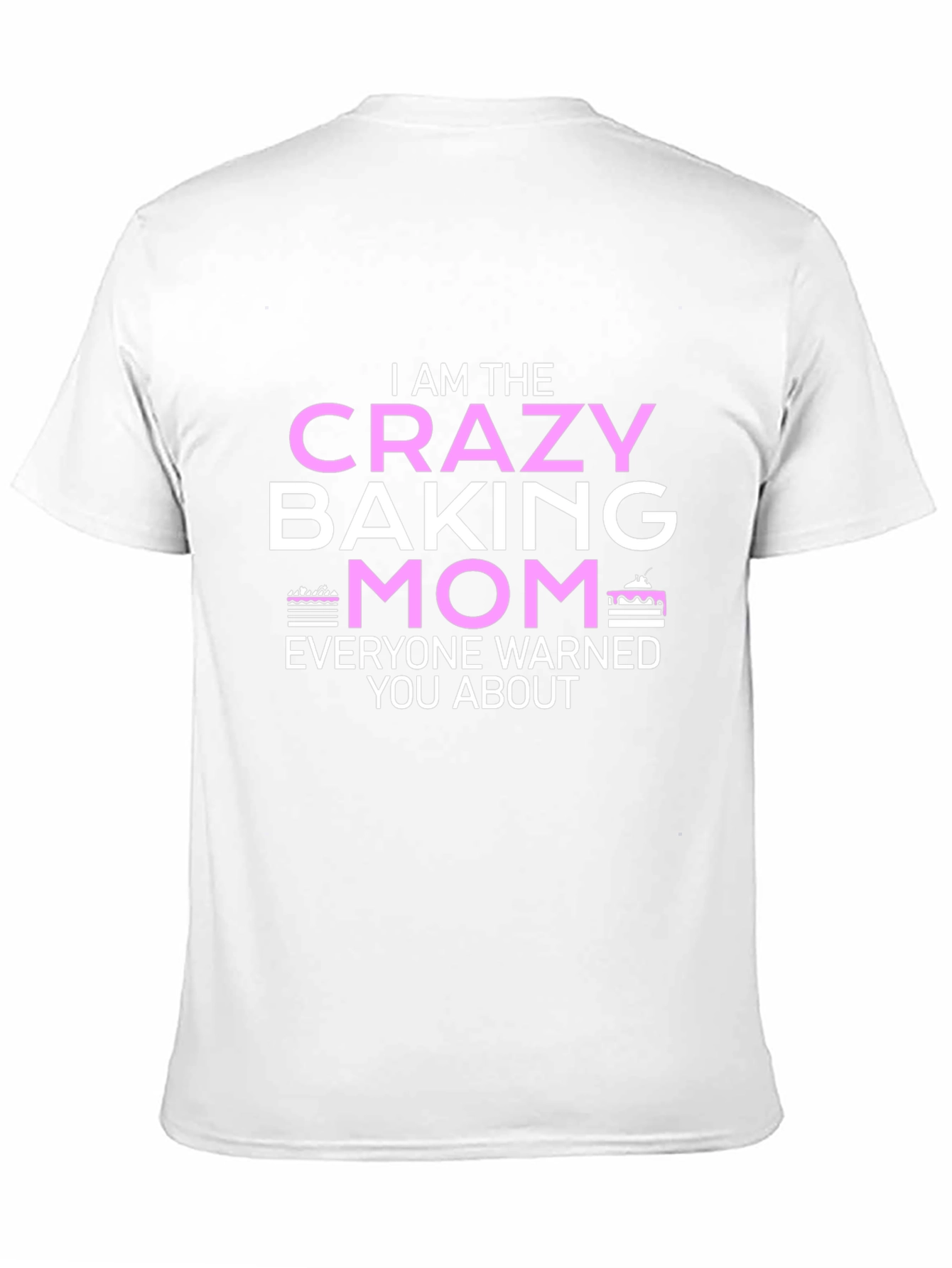 Crazy Baking Mom T-Shirt - Novelty Graphic Tee