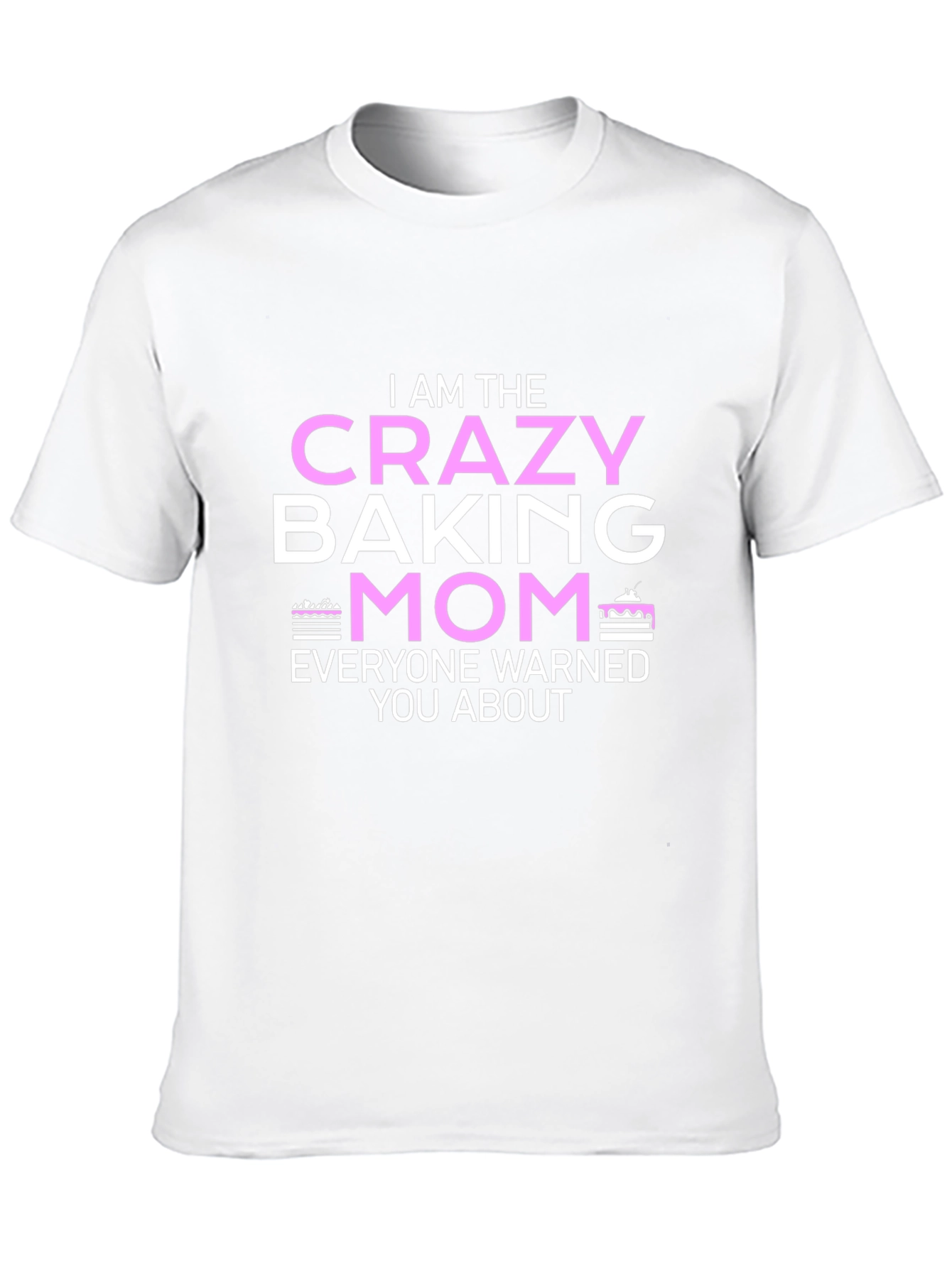 Crazy Baking Mom T-Shirt - Novelty Graphic Tee