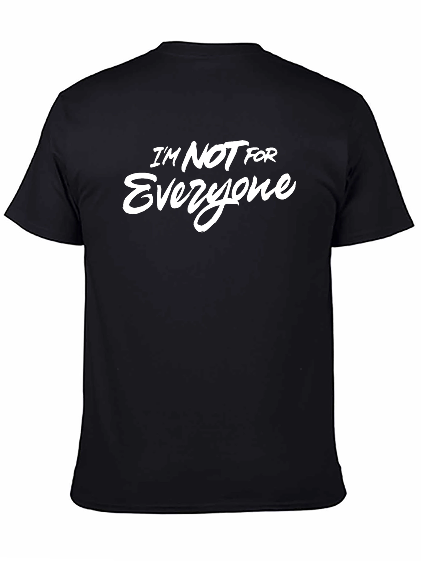 Im Not For Everyone Graphic Tee - Black