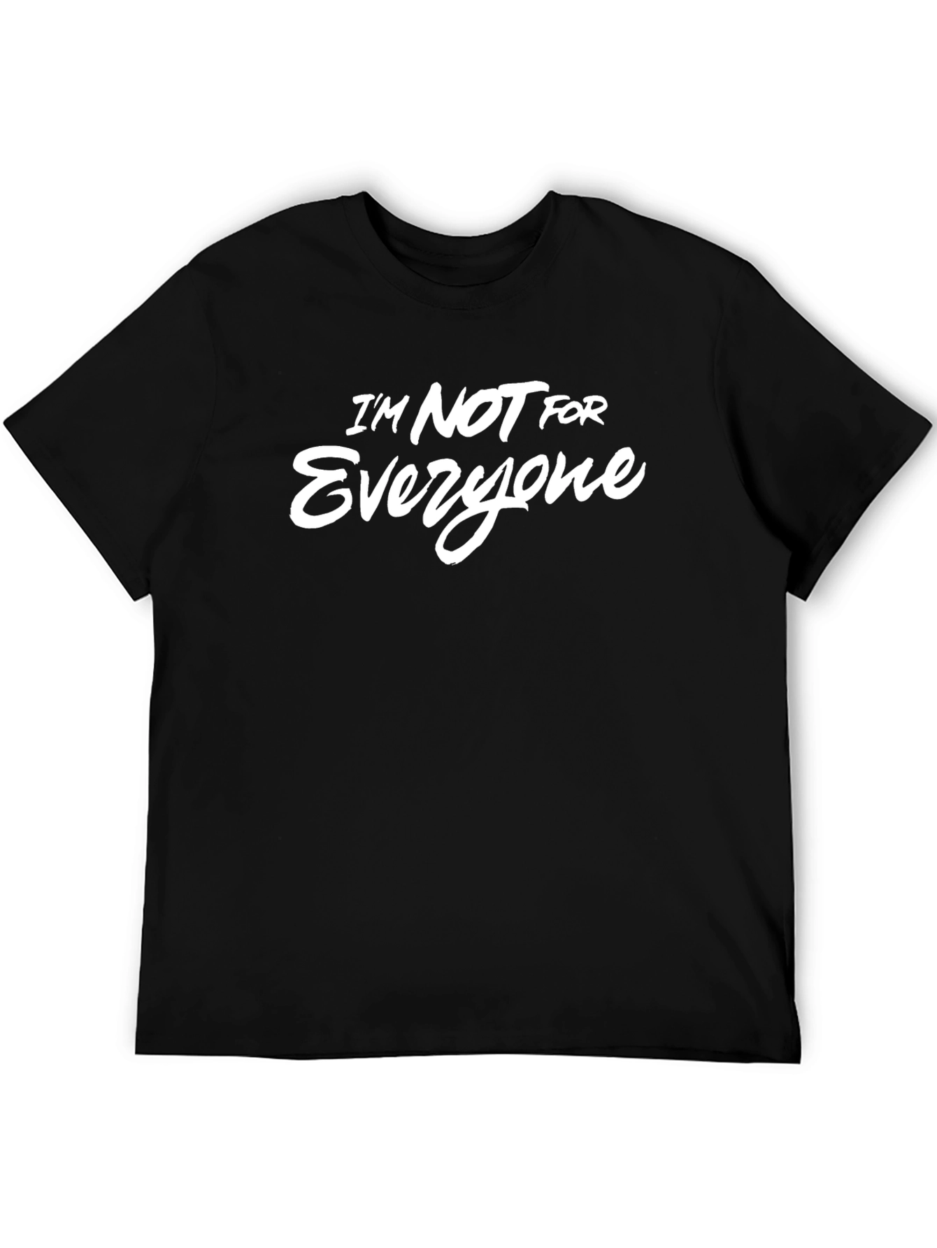 Im Not For Everyone Graphic Tee - Black