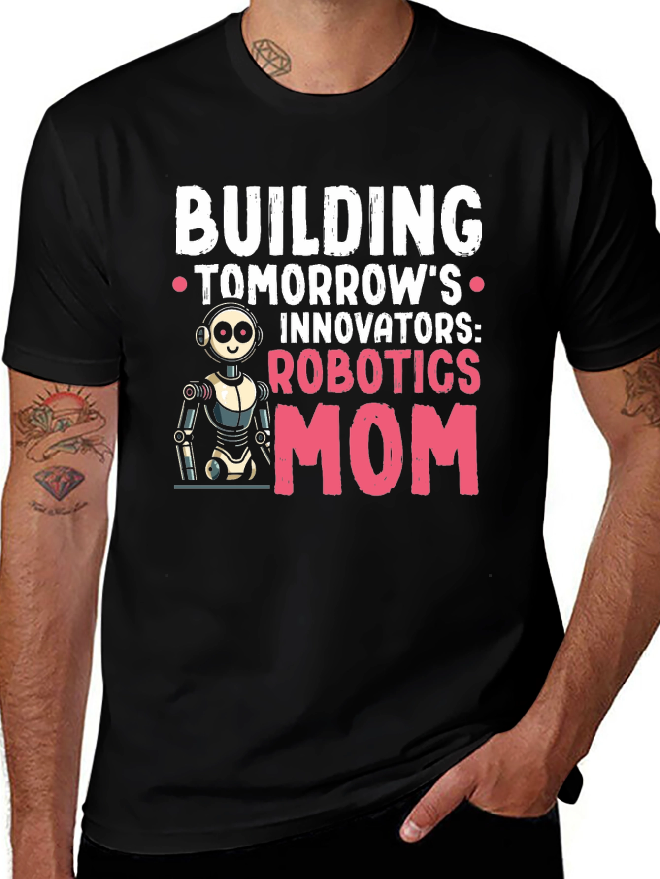 Robotics Mom T-Shirt - Building Tomorrows Innovators