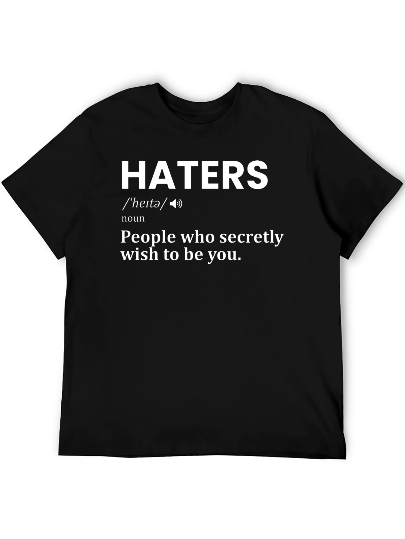 Haters Definition Graphic T-Shirt - Short Sleeve