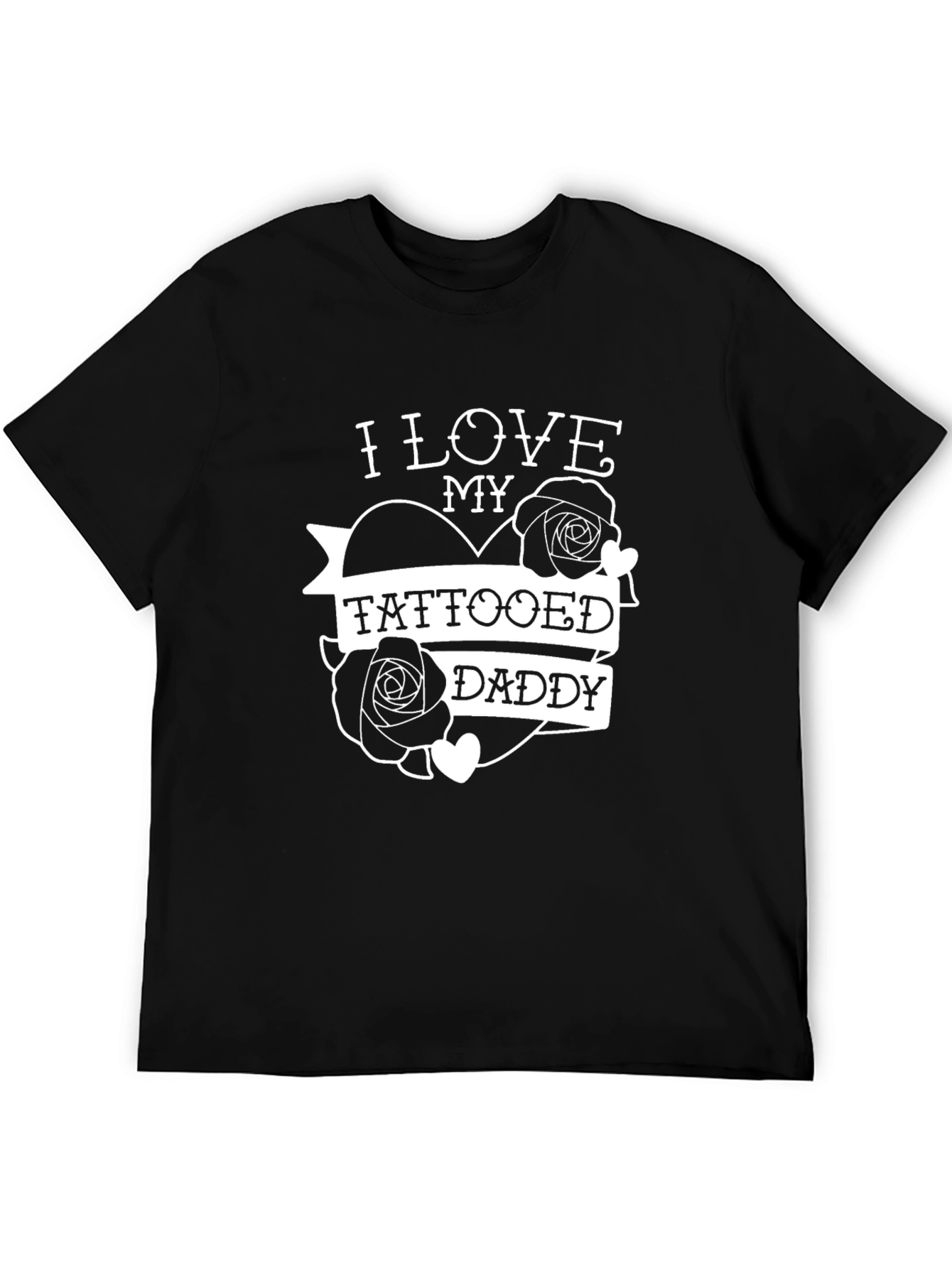 I Love My Tattooed Daddy Black T-Shirt