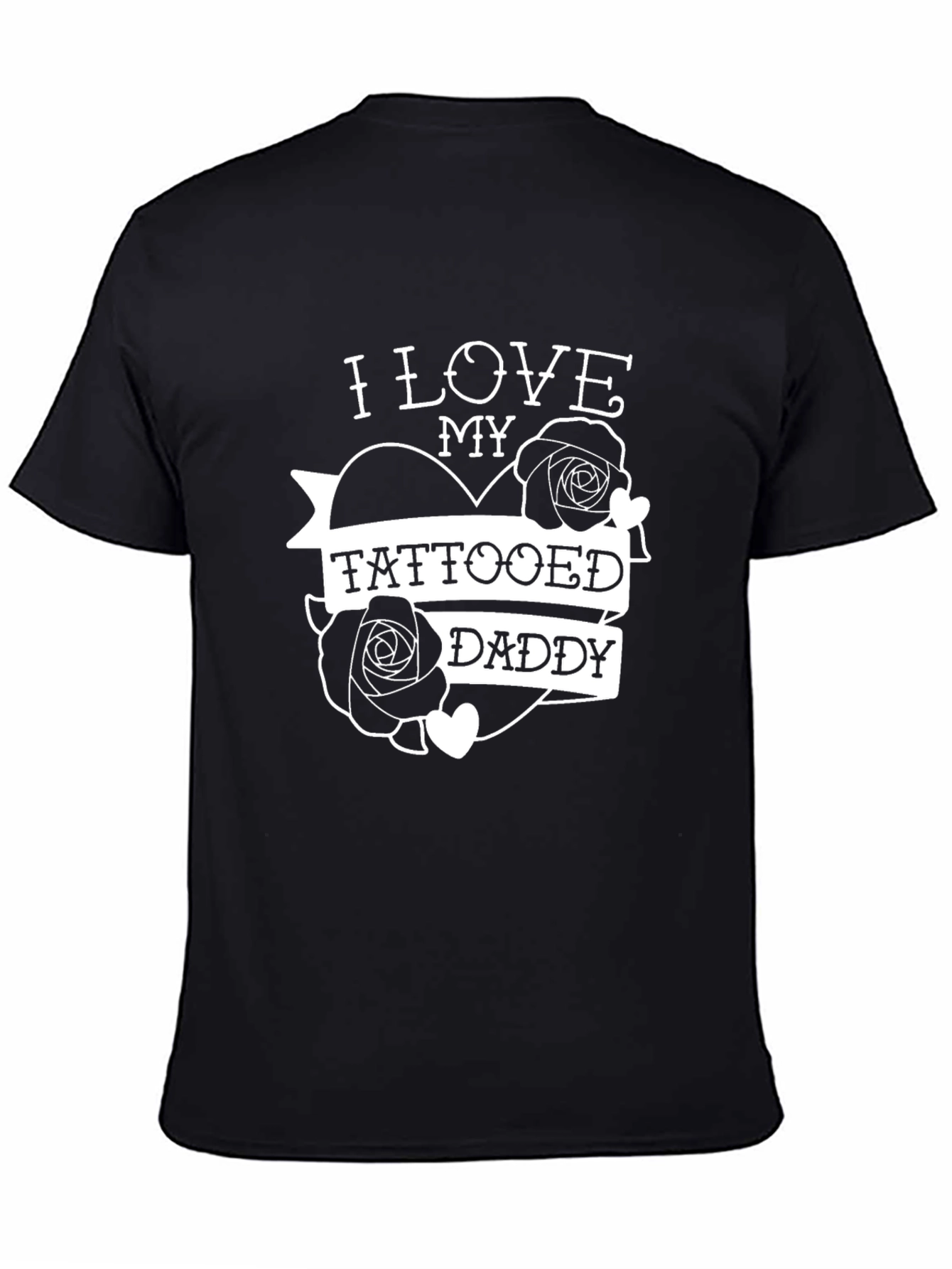 I Love My Tattooed Daddy Black T-Shirt