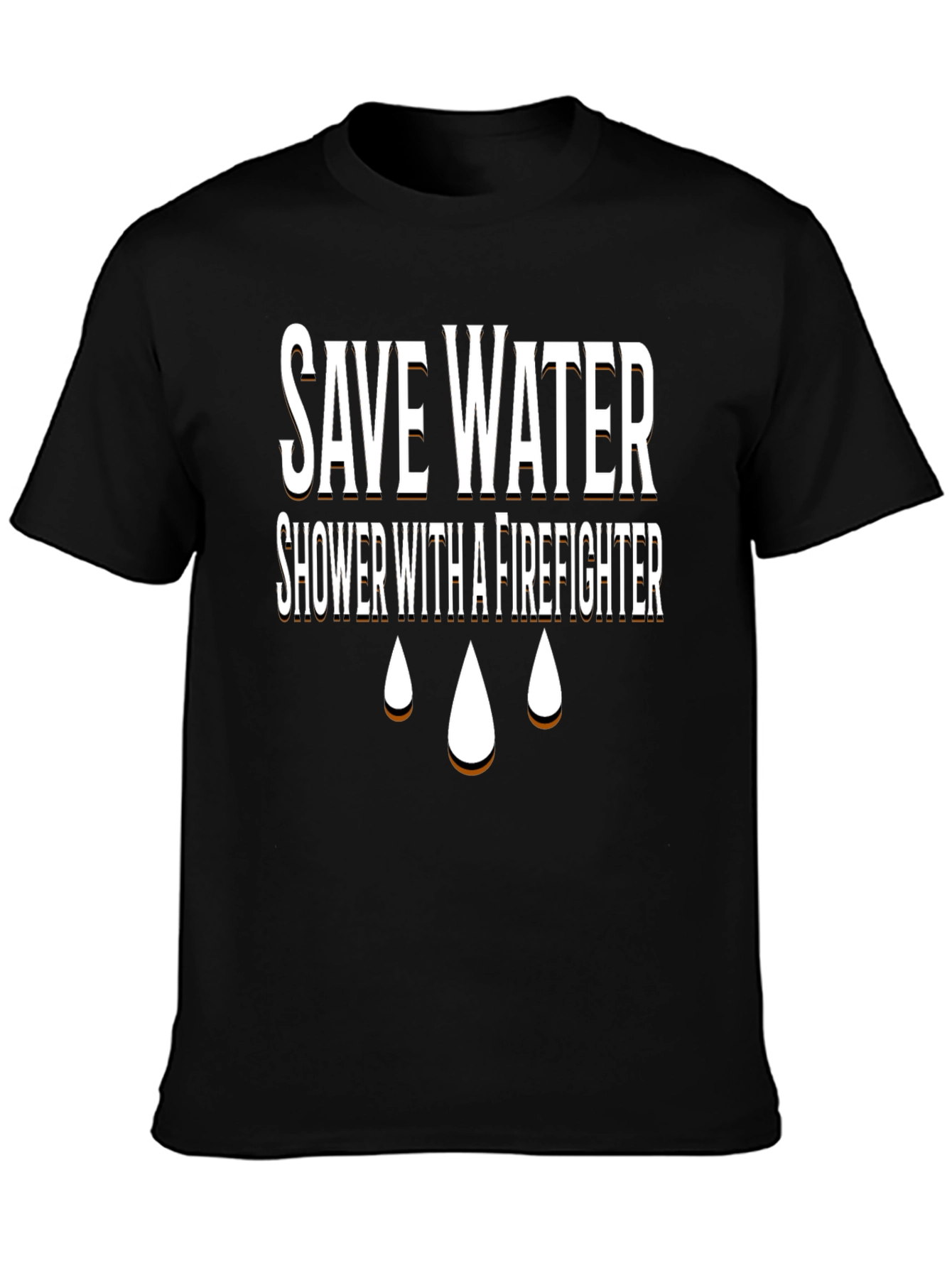 Save Water Shower With A Firefighter T-Shirt