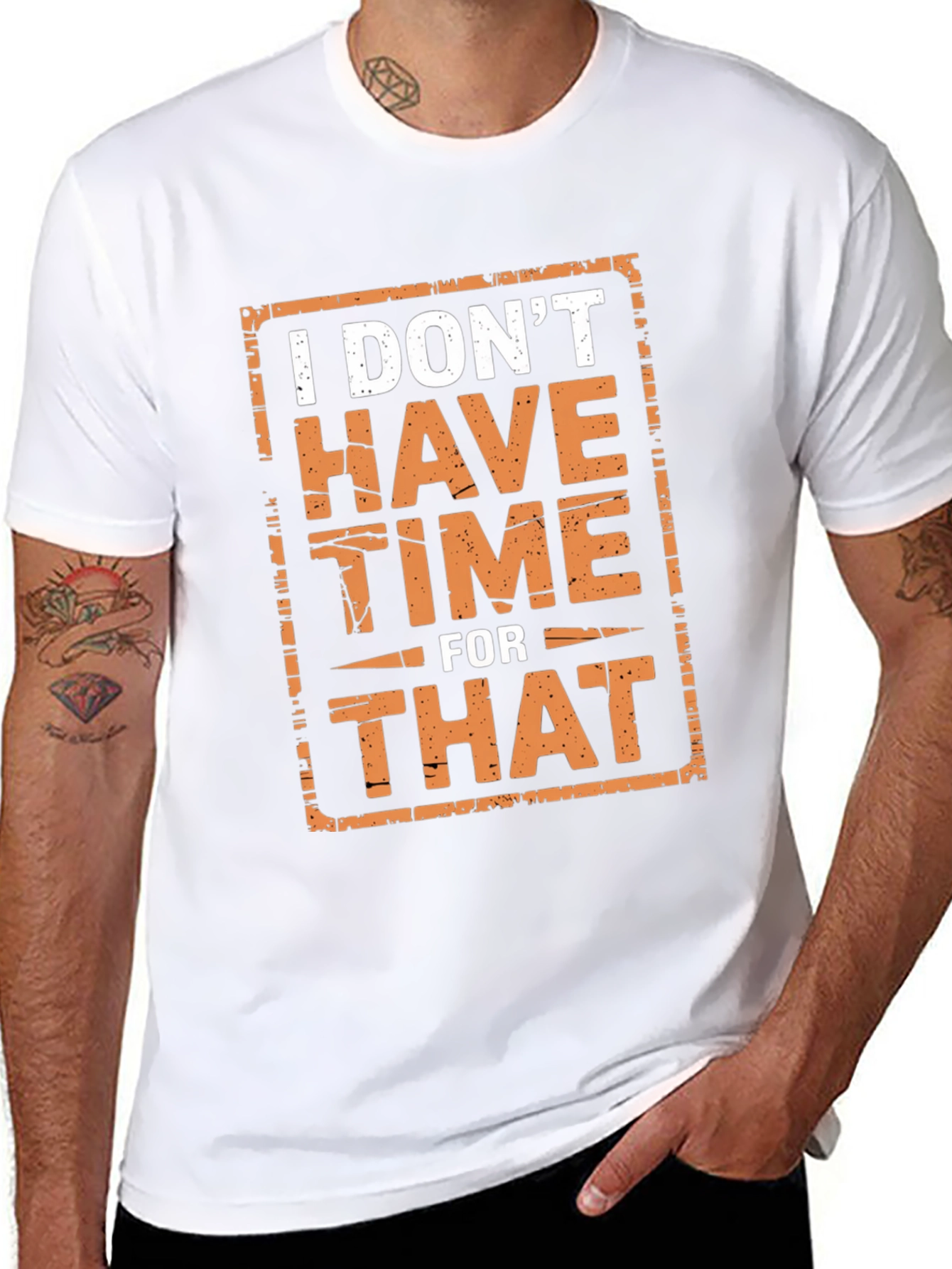 I Dont Have Time For That Graphic Tee