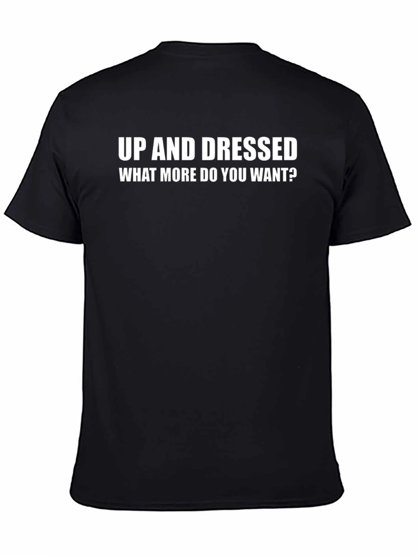 Up and Dressed Slogan Tee - Black Cotton T-Shirt