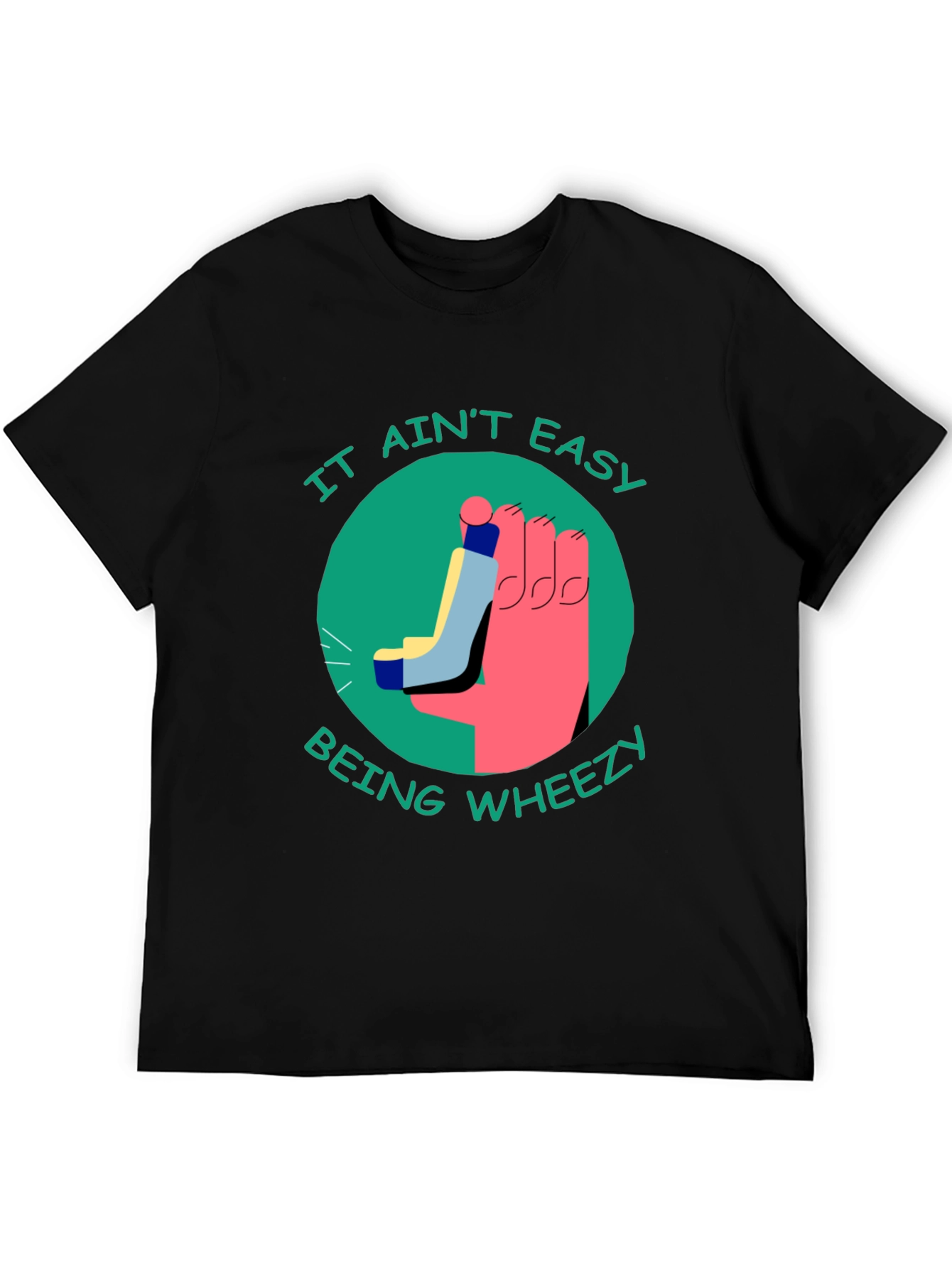 It Aint Easy Being Wheezy T-Shirt