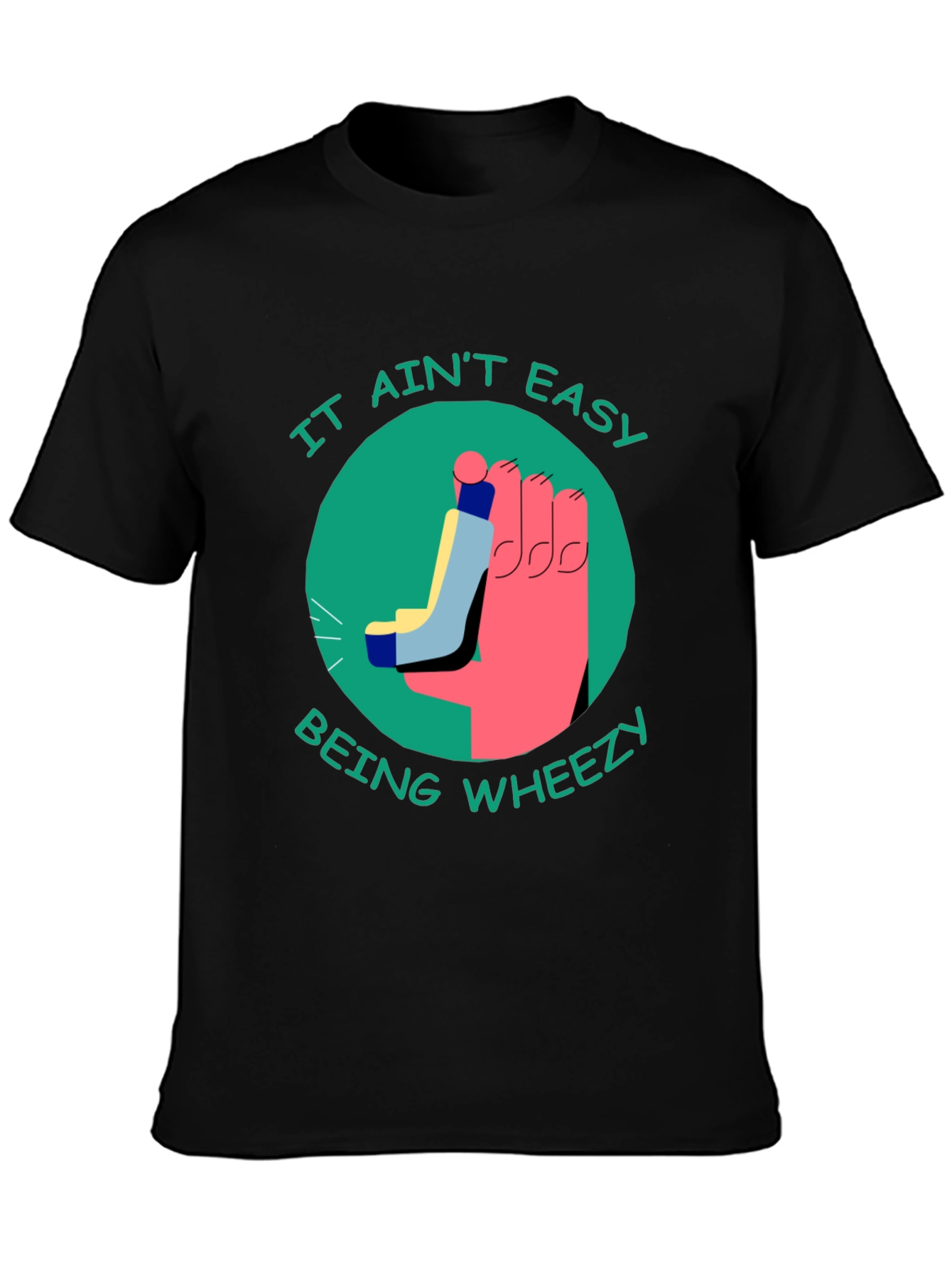 It Aint Easy Being Wheezy T-Shirt