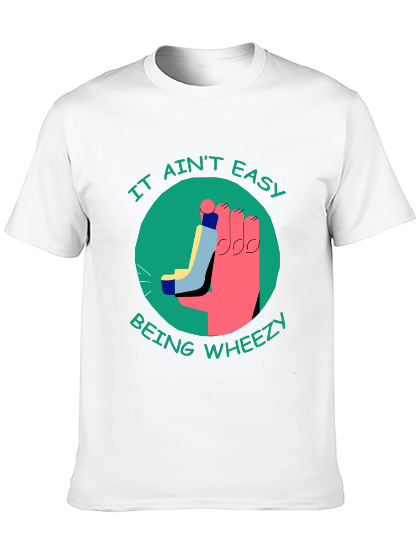 It Aint Easy Being Wheezy T-Shirt