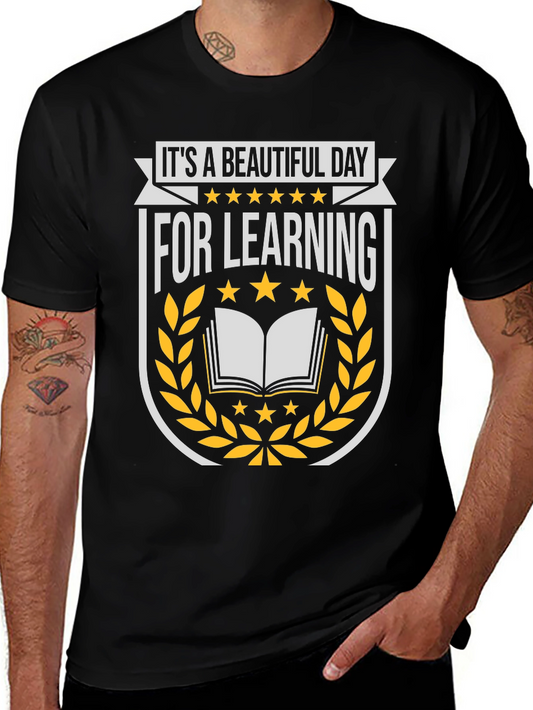 Its a Beautiful Day for Learning Graphic T-Shirt