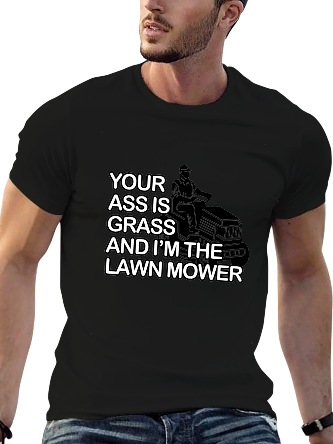 Your Ass is Grass T-Shirt