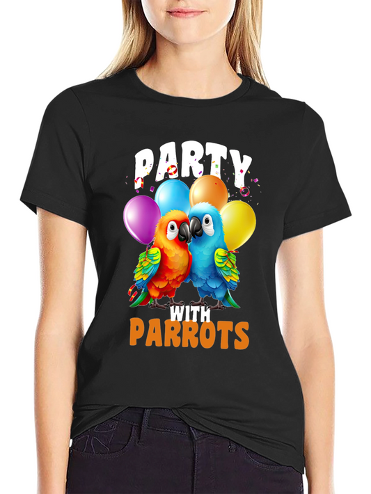 Party with Parrots T-Shirt - Fun Parrot Lover Tee