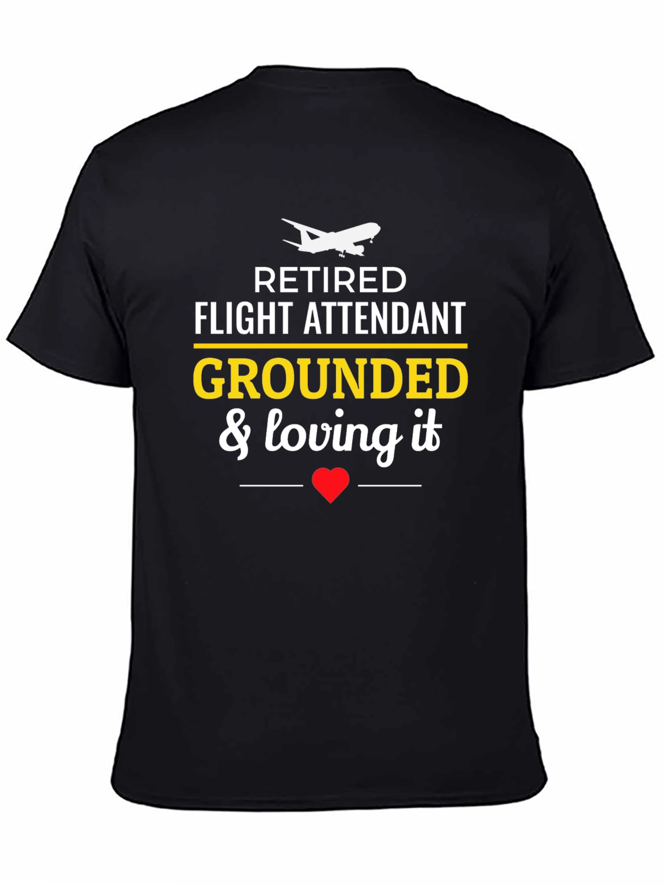 Retired Flight Attendant Grounded T-Shirt