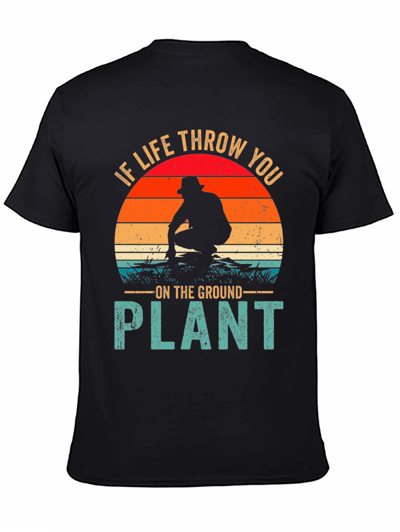Plant Graphic T-Shirt: If Life Throw You...