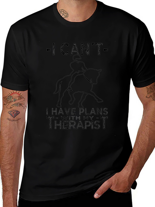 Funny Horse Therapist T-Shirt - I Cant I Have Plans
