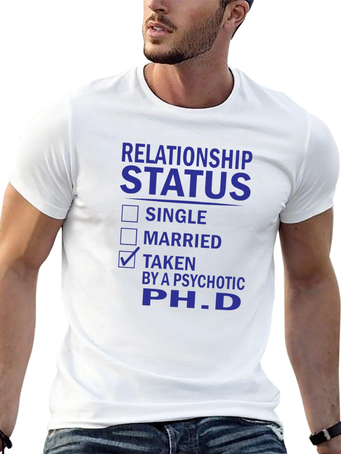 Relationship Status Taken PhD T-Shirt