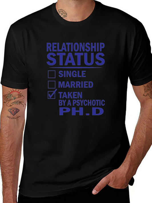 Relationship Status Taken PhD T-Shirt