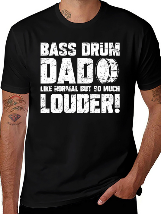 Bass Drum Dad T-Shirt - Loud Dad Humor