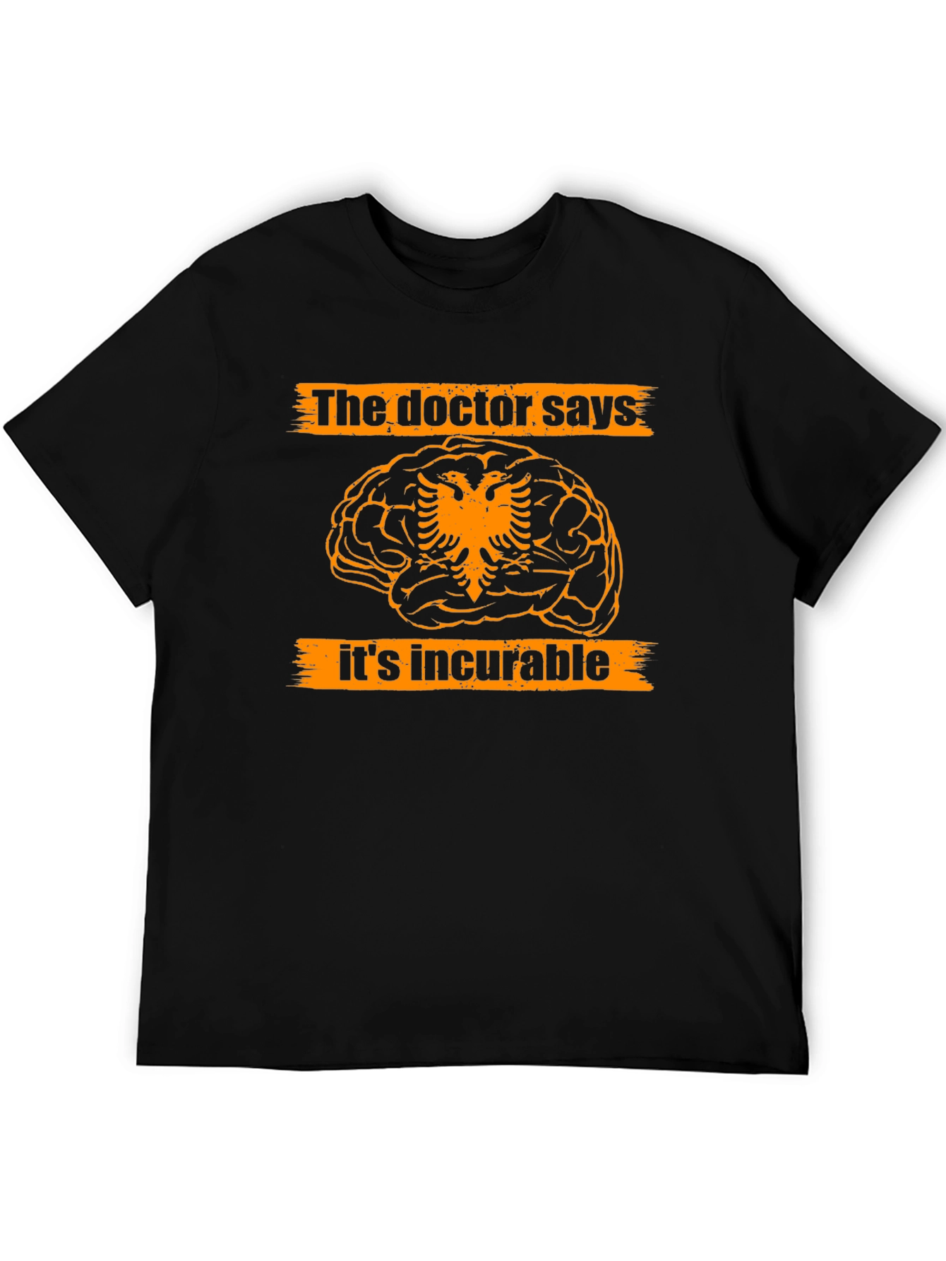 The Doctor Says Its Incurable Tee