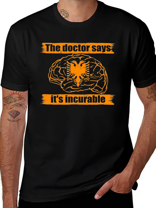 The Doctor Says Its Incurable Tee