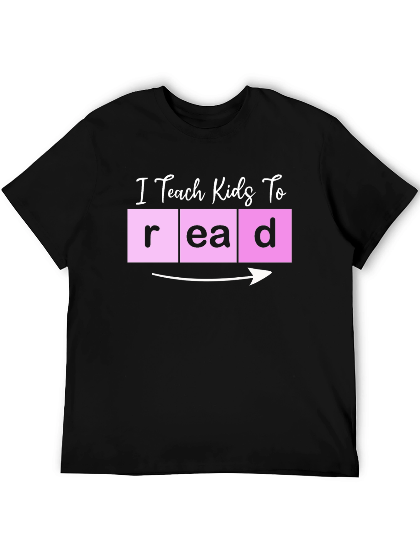 I Teach Kids to Read Teacher T-Shirt