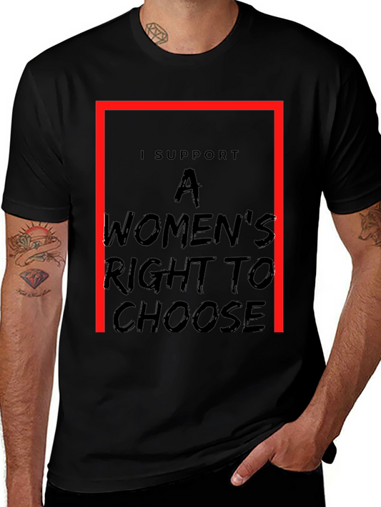I Support A Womens Right To Choose T-Shirt