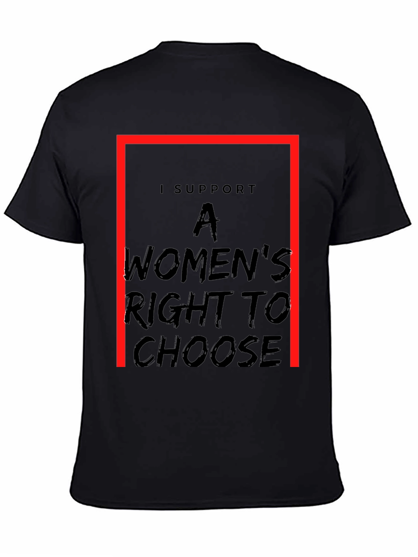 I Support A Womens Right To Choose T-Shirt