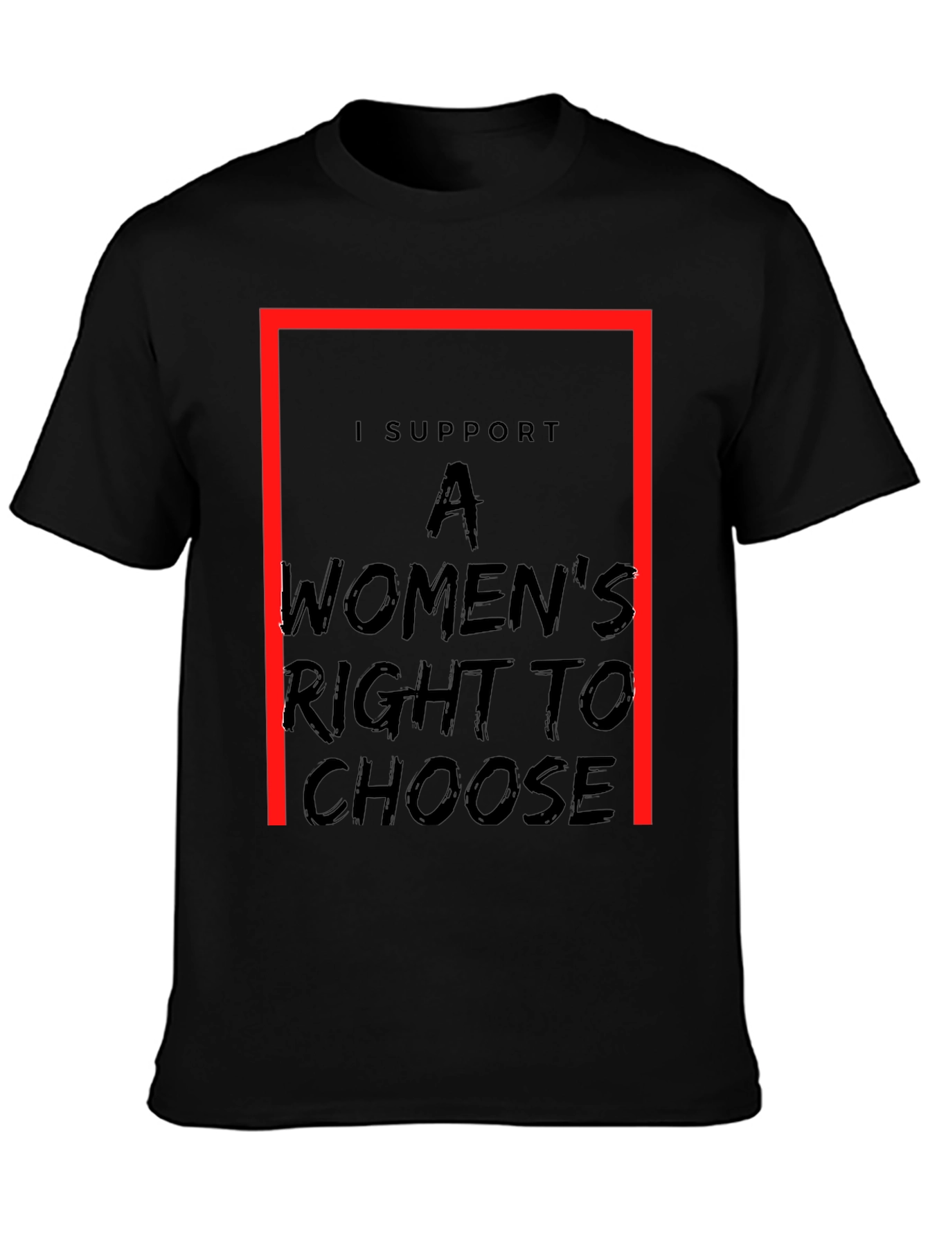 I Support A Womens Right To Choose T-Shirt