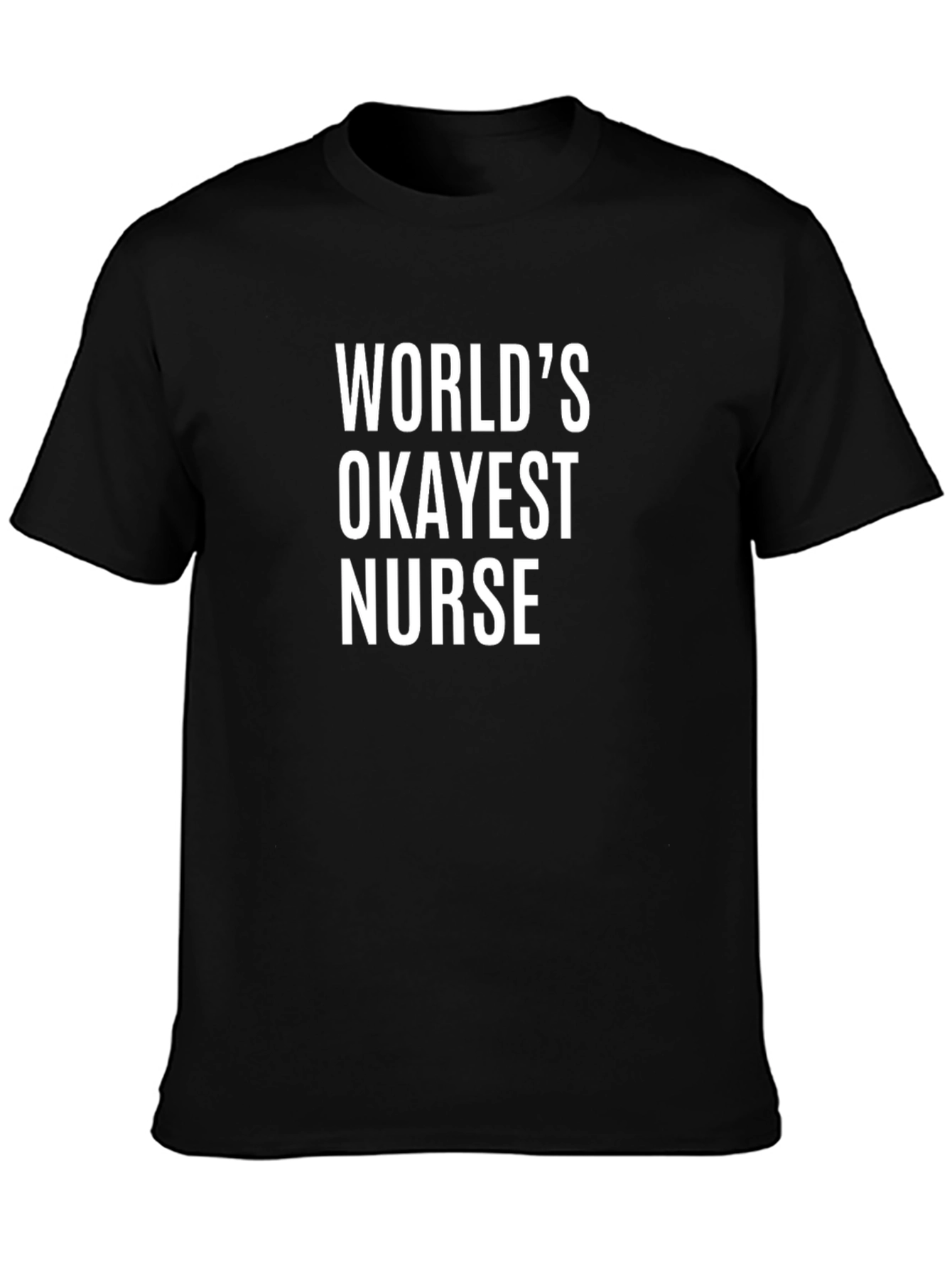 Worlds Okayest Nurse T-Shirt