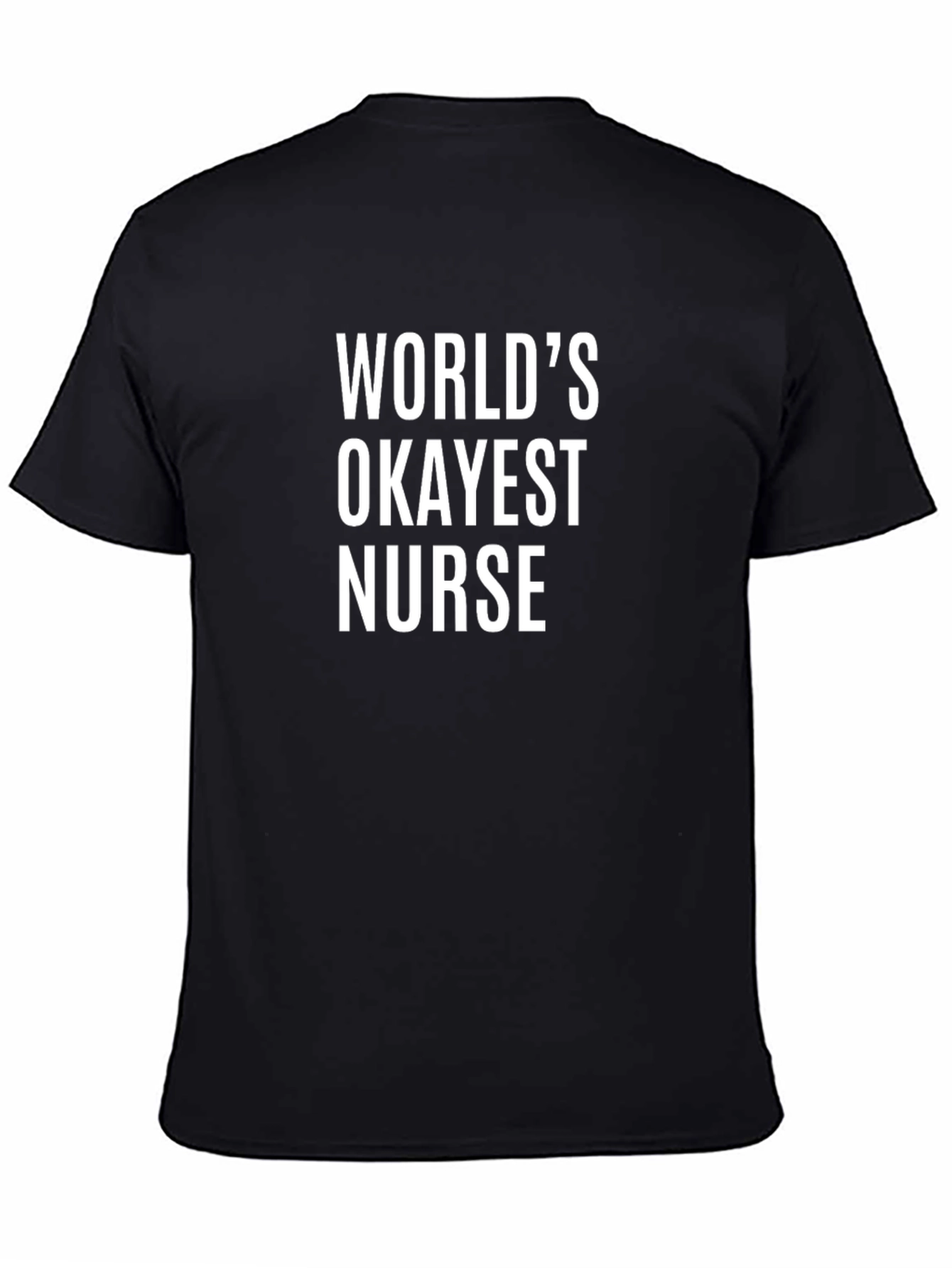 Worlds Okayest Nurse T-Shirt