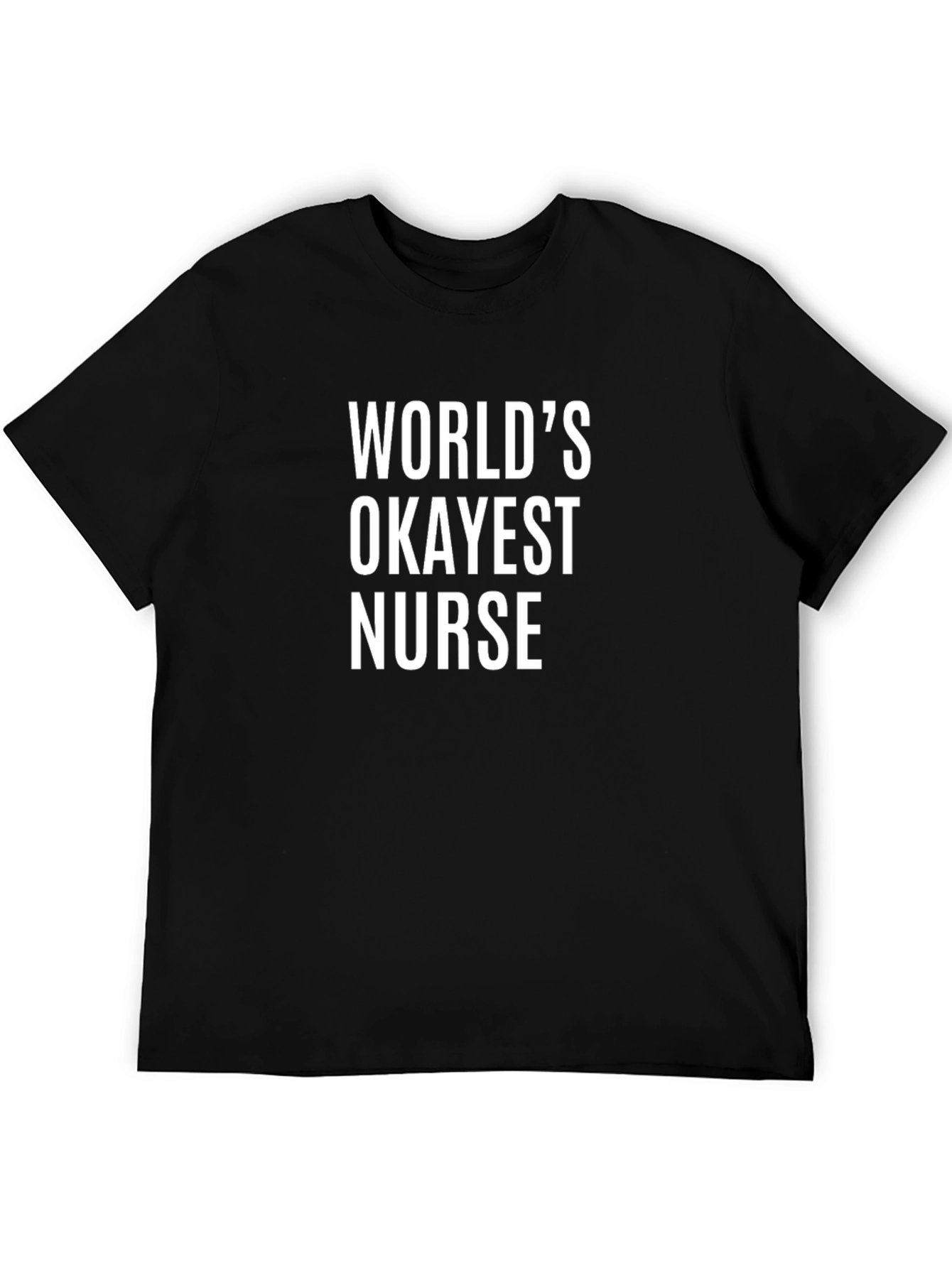 Worlds Okayest Nurse T-Shirt