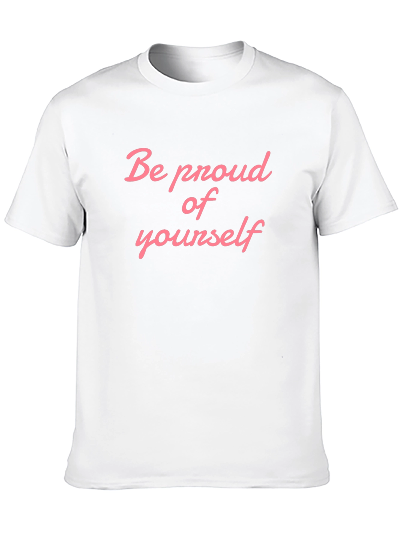 Be Proud T-Shirt - Stylish Comfort