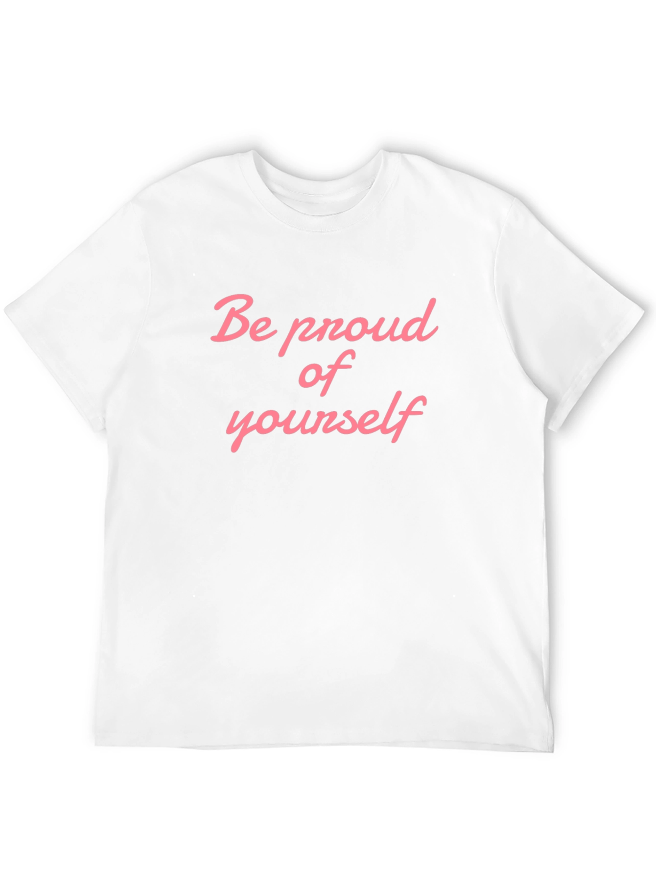 Be Proud T-Shirt - Stylish Comfort