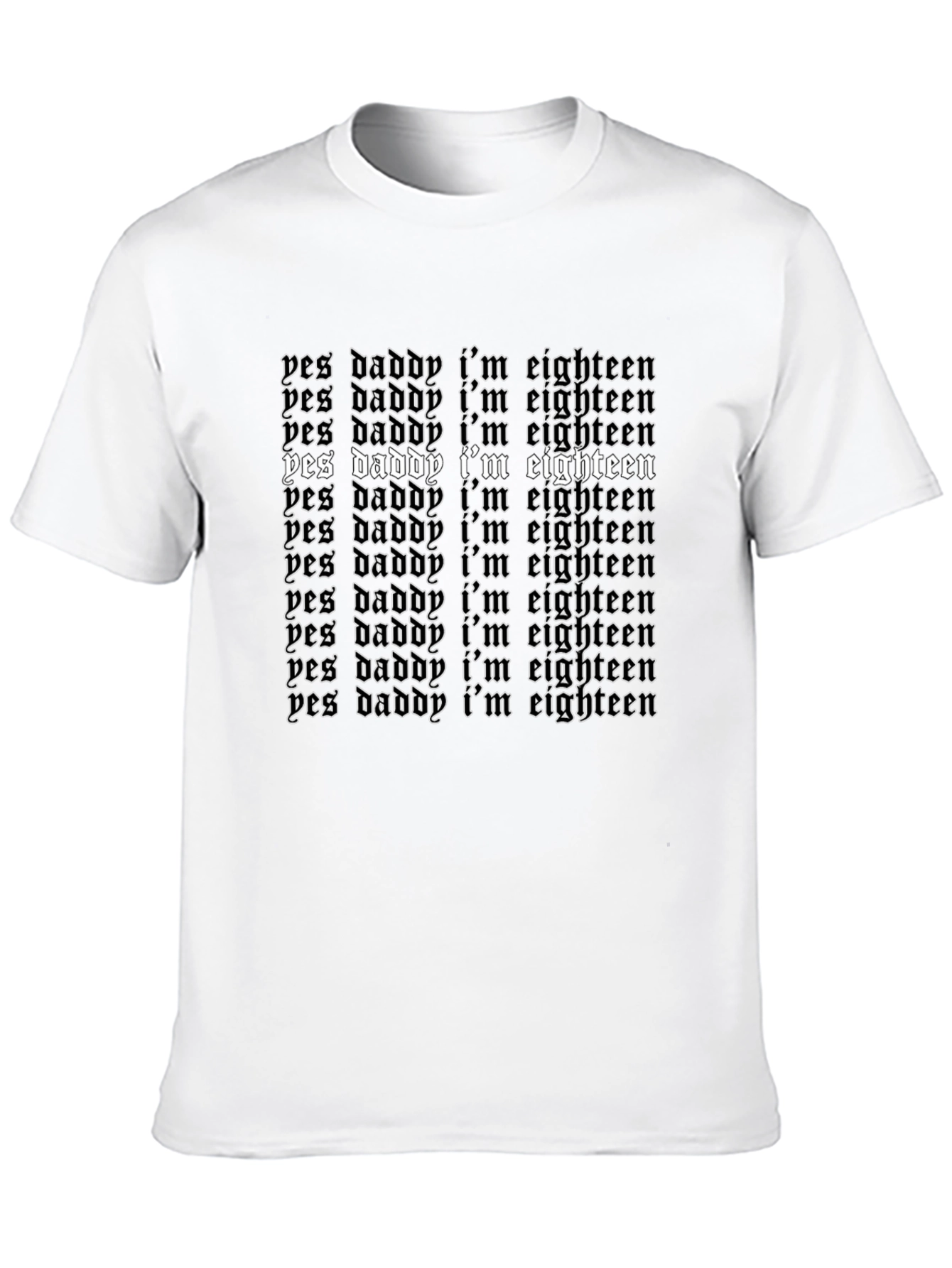 Yes Daddy Im Eighteen Graphic Tee