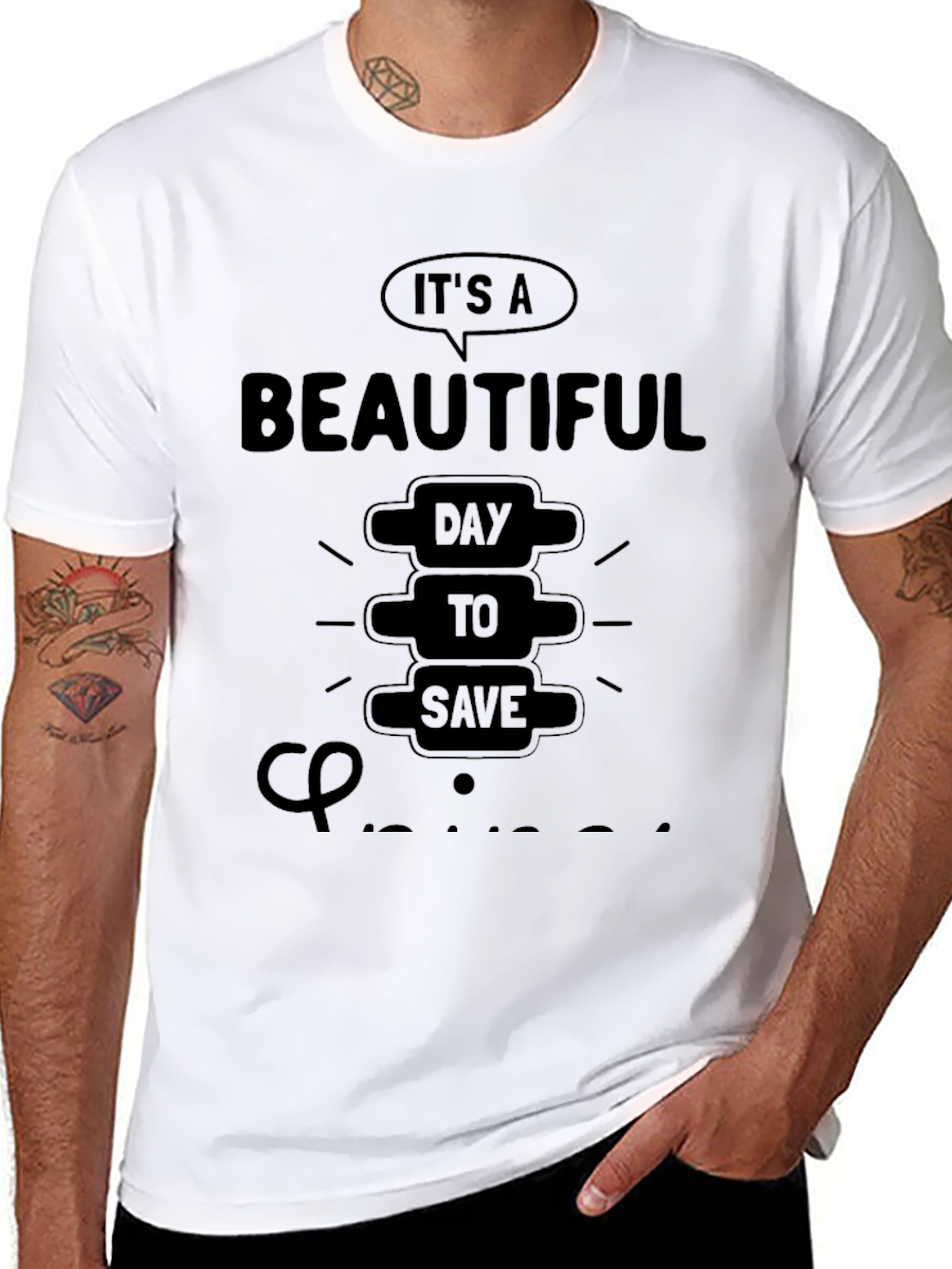 Chiropractor T-Shirt: Beautiful Day to Save Spines