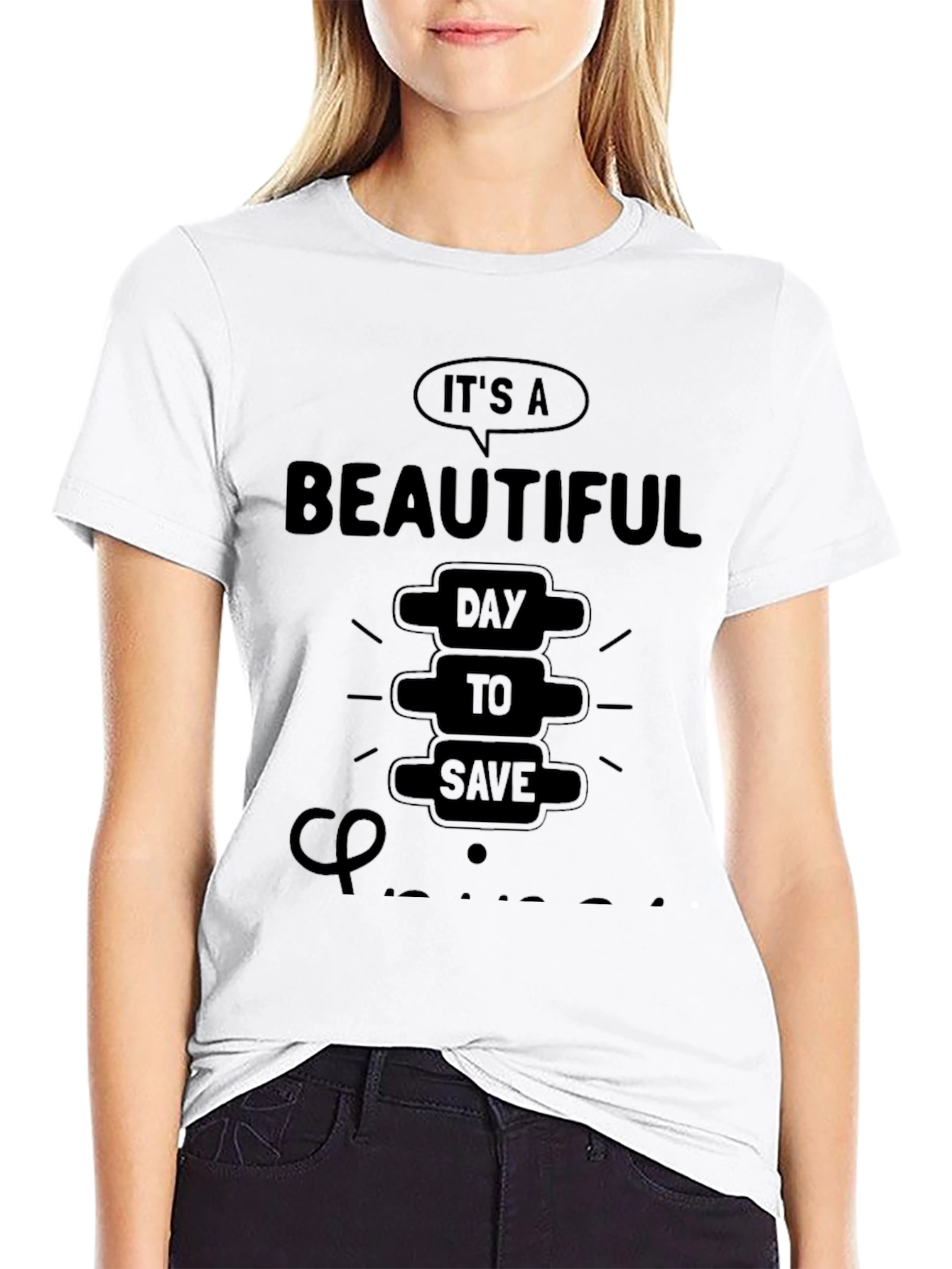 Chiropractor T-Shirt: Beautiful Day to Save Spines