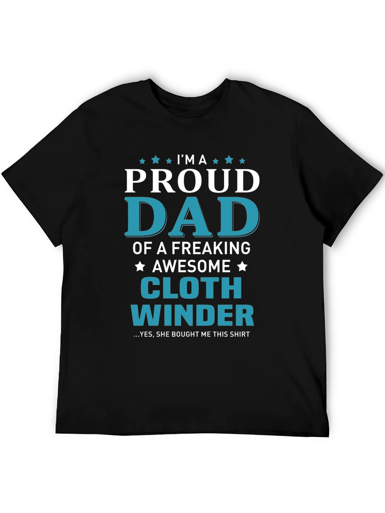 Proud Dad Cloth Winder Graphic T-Shirt
