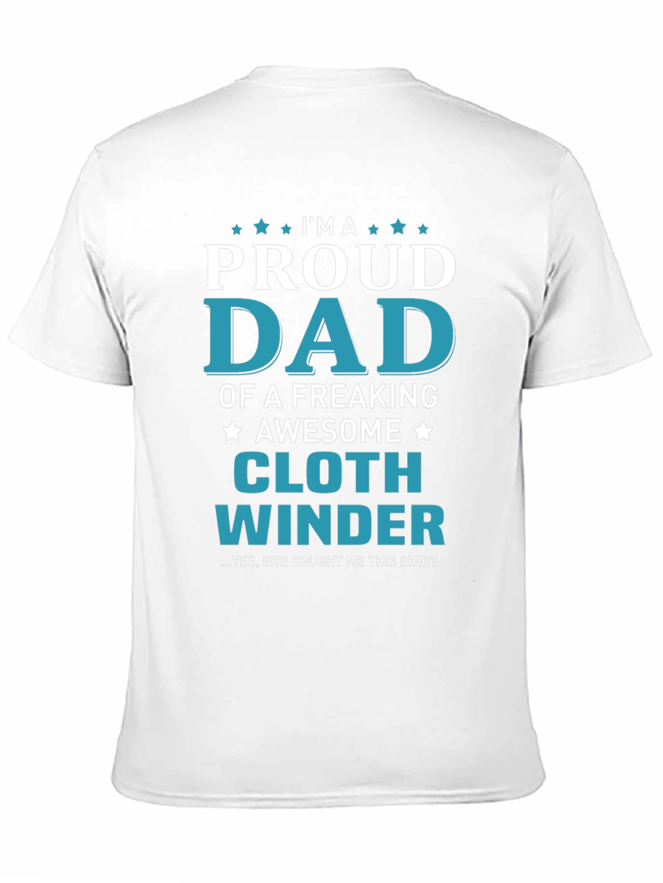 Proud Dad Cloth Winder Graphic T-Shirt