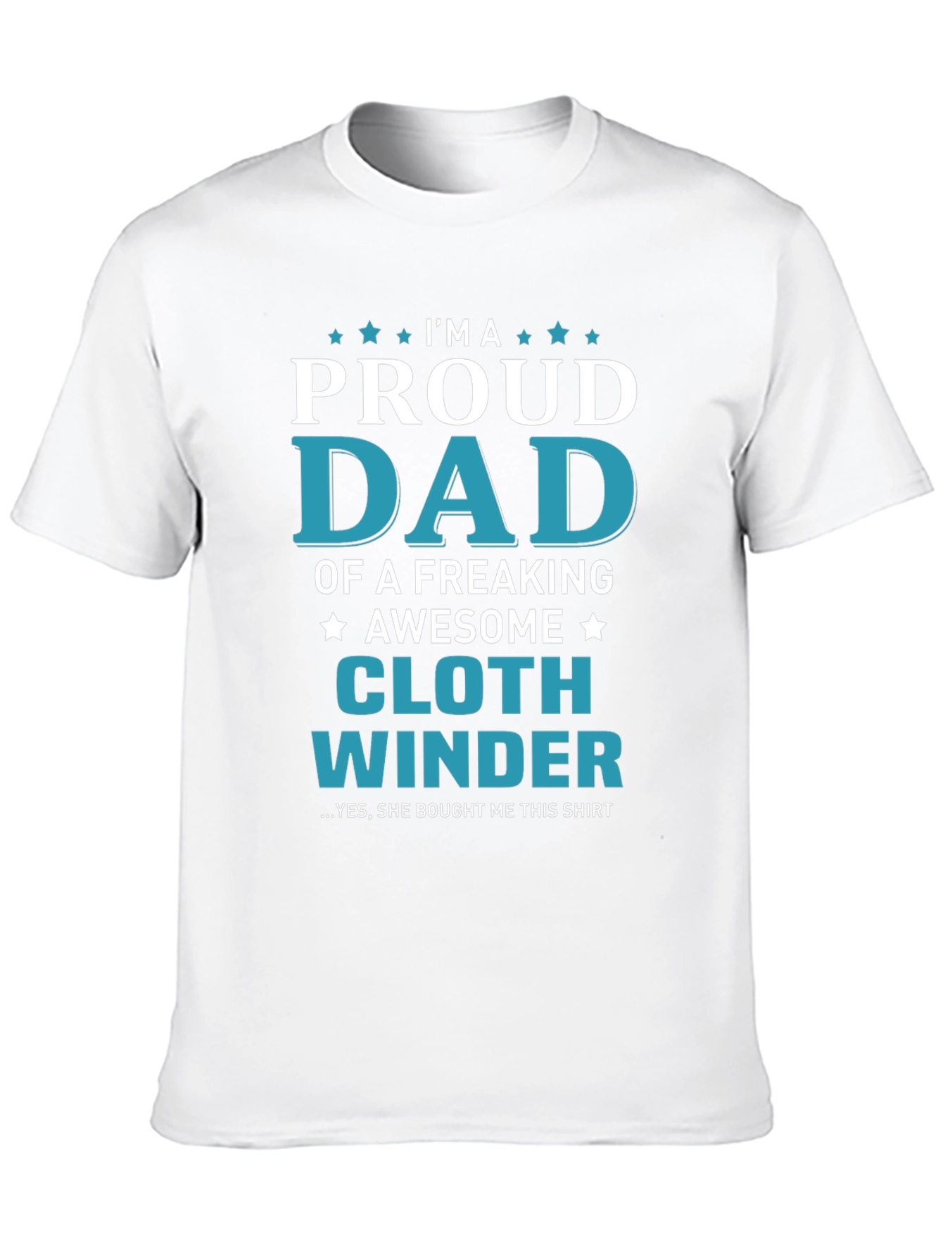 Proud Dad Cloth Winder Graphic T-Shirt