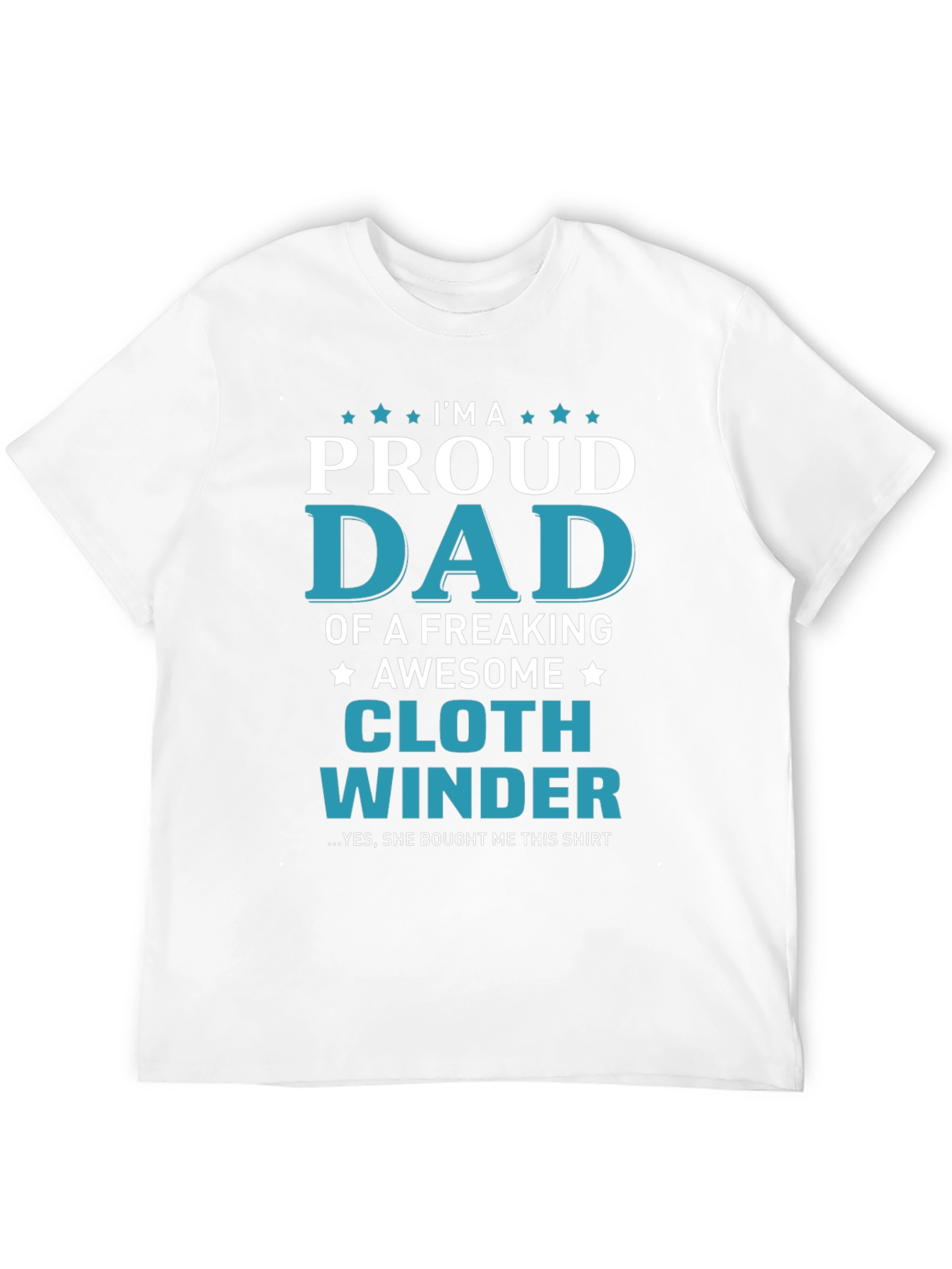 Proud Dad Cloth Winder Graphic T-Shirt