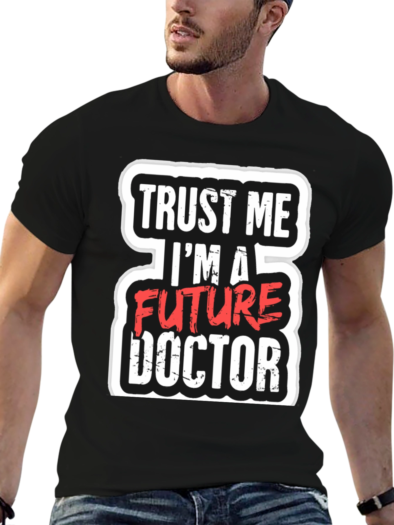 Future Doctor T-Shirt - Trust Me Funny Gift