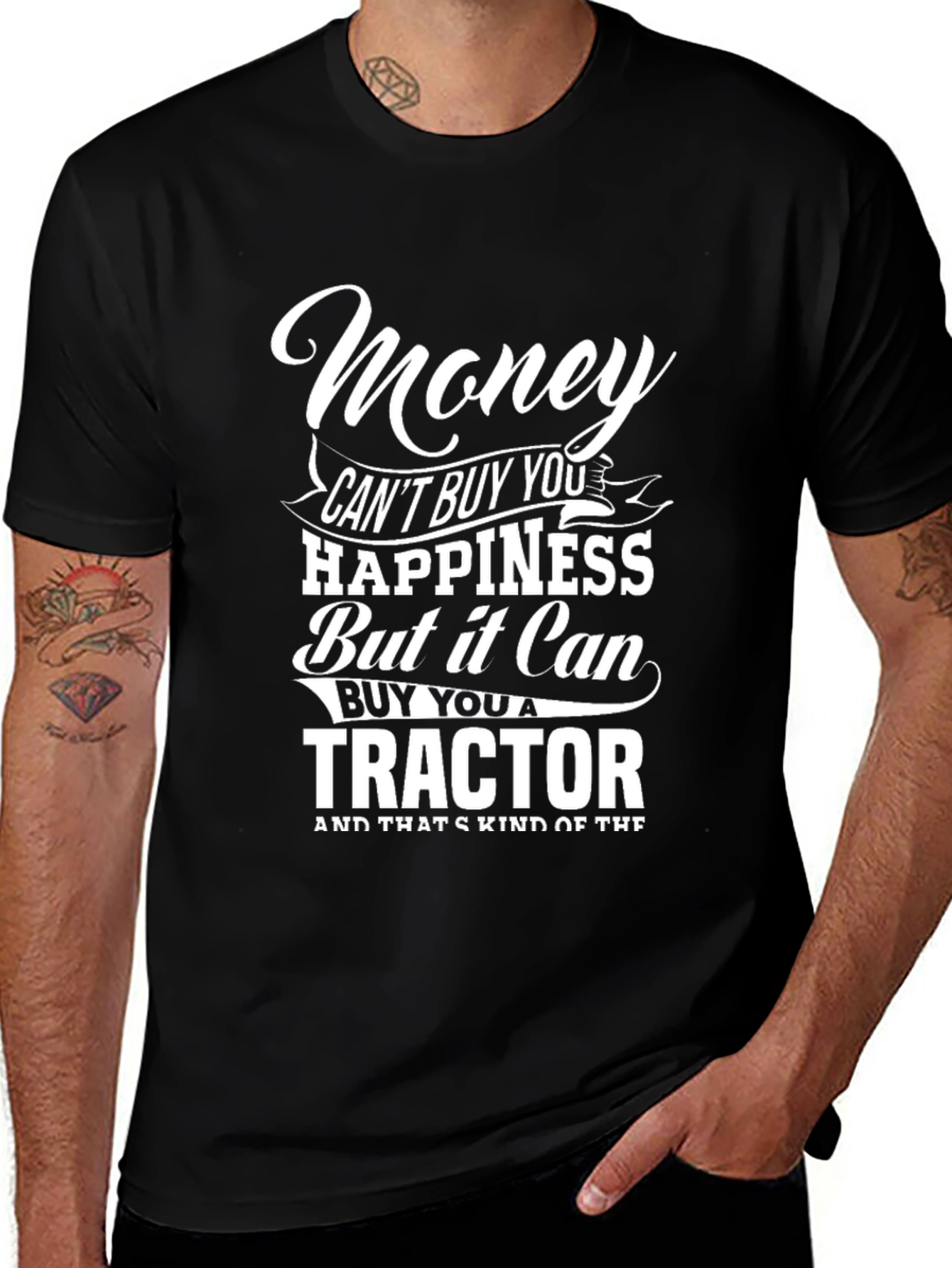 Money Can Buy You A Tractor T-Shirt