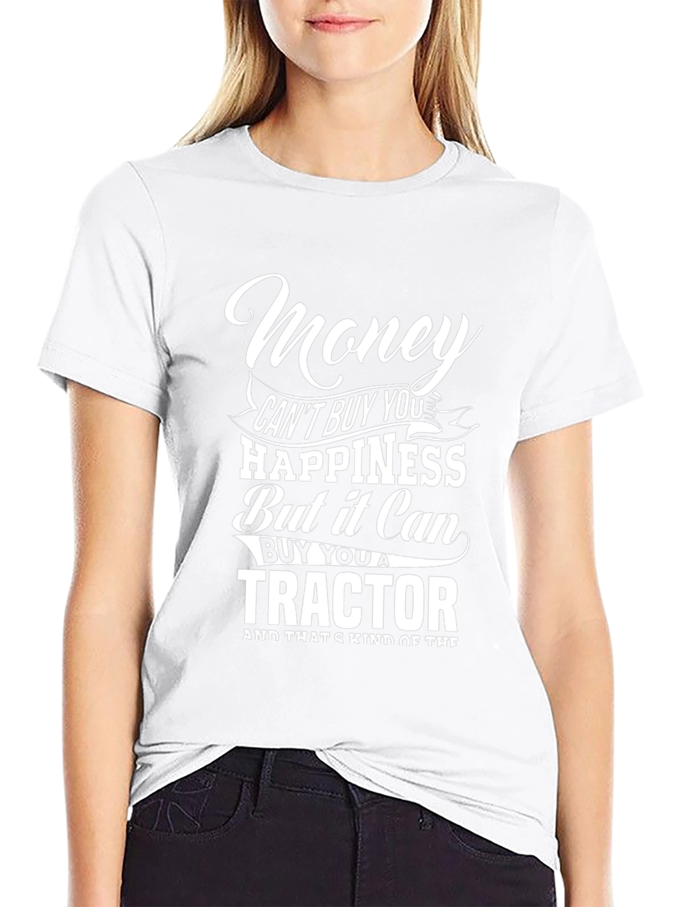 Money Can Buy You A Tractor T-Shirt