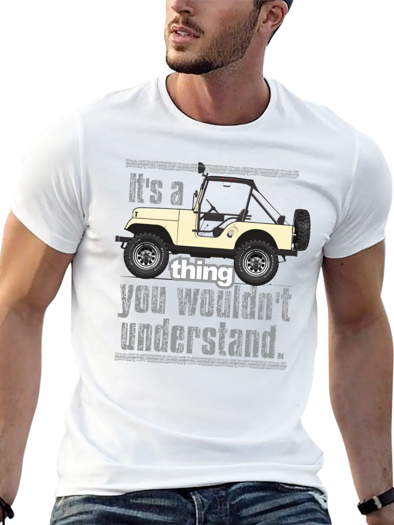 Its a Jeep Thing T-Shirt - You Wouldnt Understand